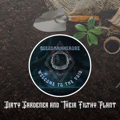 Dirty Gardener and Their Filthy Plant - Audio cover