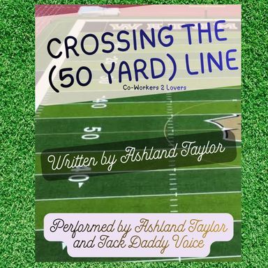 Crossing the (50 Yard) Line - Coworkers to Lovers - Background cover