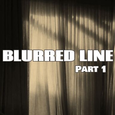 Blurred Line Part 1 - Audio cover